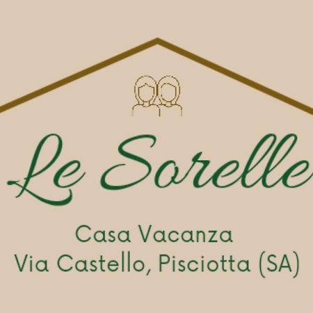 Le Sorelle - Casa Vacanze Pisciotta Luaran gambar